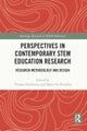 Perspectives in Contemporary STEM Education Research