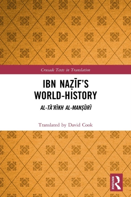 Ibn Nazif¿s World-History - Al-Ta’rikh al-Mansuri