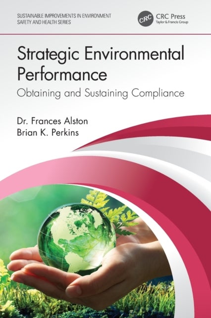 Strategic Environmental Performance - Obtaining and Sustaining Compliance