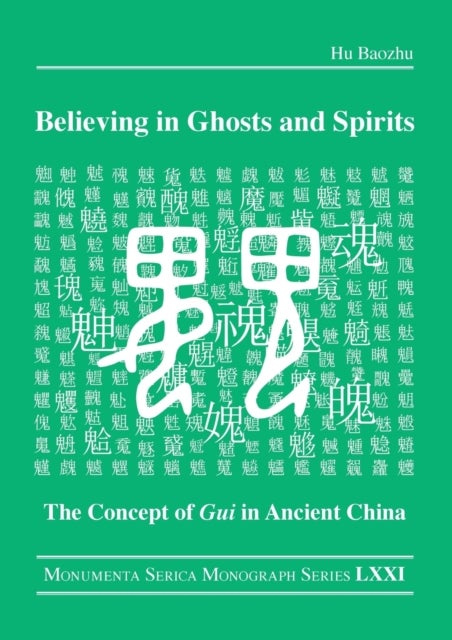 Believing in Ghosts and Spirits - The Concept of Gui in Ancient China
