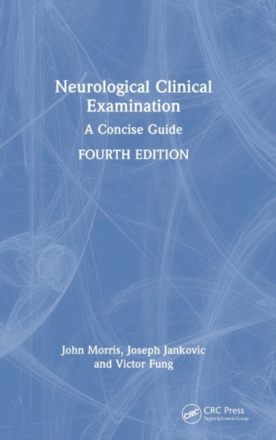 Neurological Clinical Examination - A Concise Guide