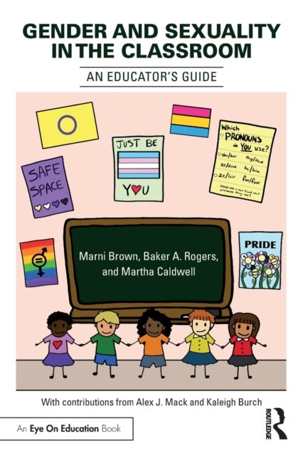 Gender and Sexuality in the Classroom - An Educator's Guide