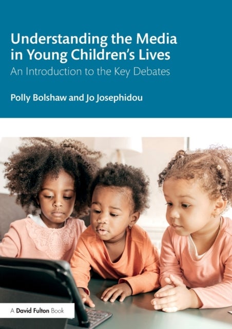 Understanding the Media in Young Children¿s Lives - An Introduction to the Key Debates