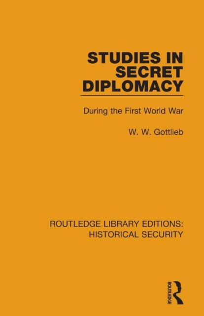 Studies in Secret Diplomacy - During the First World War