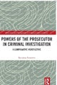 Powers of the Prosecutor in Criminal Investigation