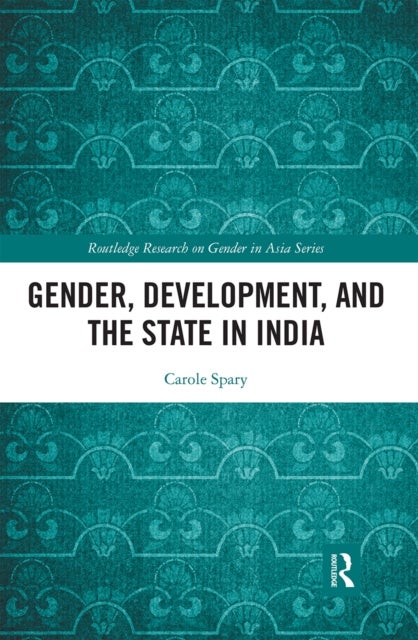 Gender, Development, and the State in India