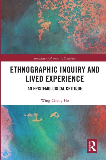 Ethnographic Inquiry and Lived Experience - An Epistemological Critique