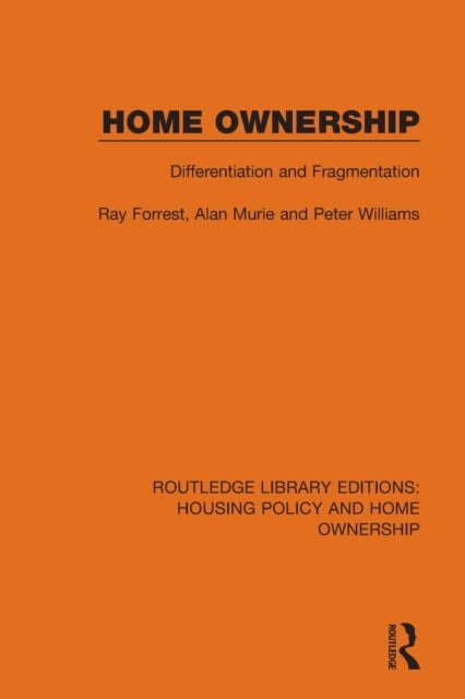 Home Ownership - Differentiation and Fragmentation
