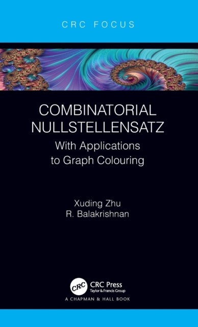 Combinatorial Nullstellensatz - With Applications to Graph Colouring