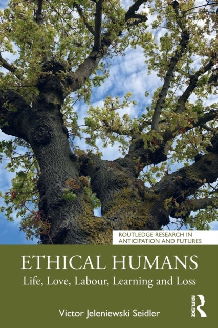 Ethical Humans - Life, Love, Labour, Learning and Loss