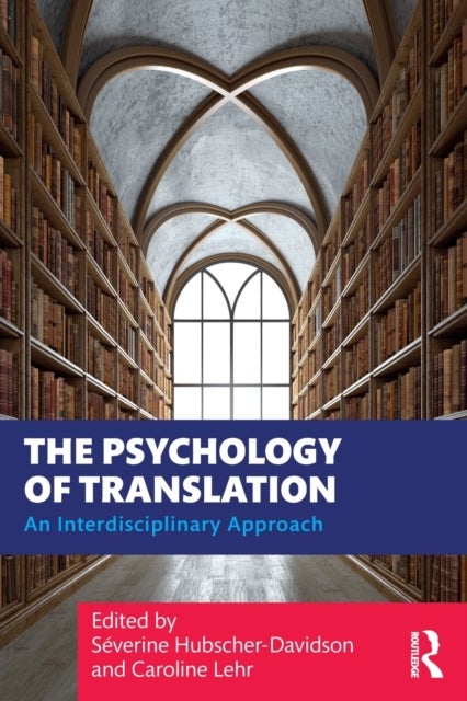 The Psychology of Translation - An Interdisciplinary Approach