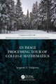 An Image Processing Tour of College Mathematics