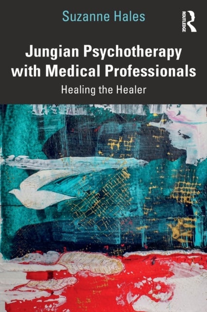 Jungian Psychotherapy with Medical Professionals - Healing the Healer