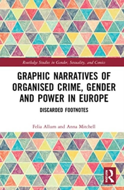 Graphic Narratives of Organised Crime, Gender and Power in Europe - Discarded Footnotes