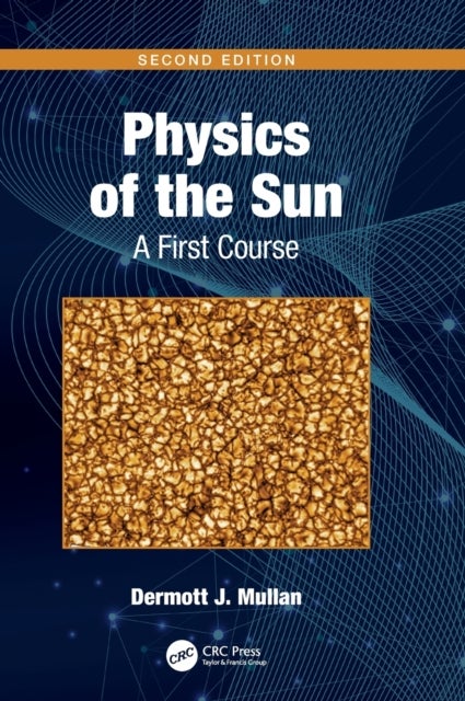 Physics of the Sun - A First Course