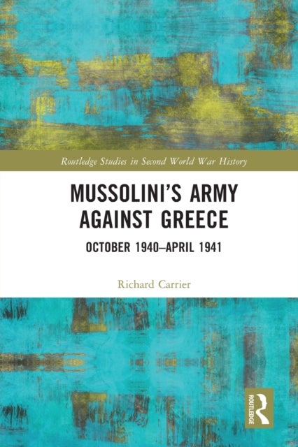 Mussolini¿s Army against Greece - October 1940–April 1941