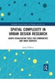 Spatial Complexity in Urban Design Research