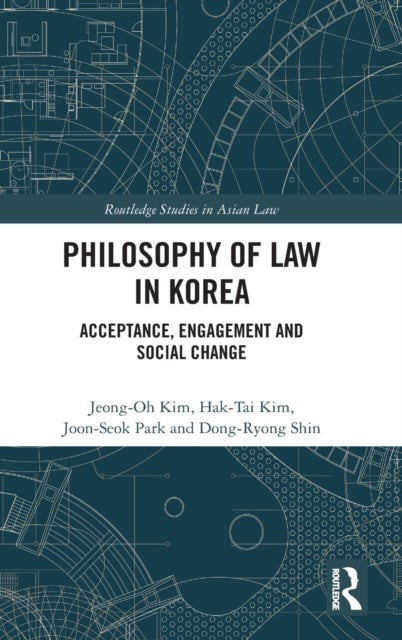 Philosophy of Law in Korea - Acceptance, Engagement and Social Change