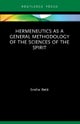 Hermeneutics as a General Methodology of the Sciences of the Spirit