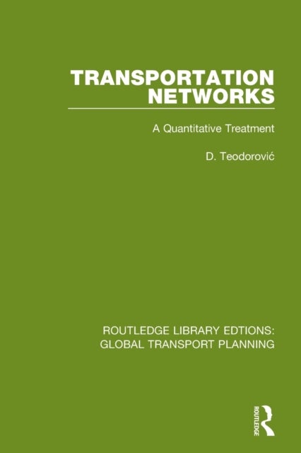 Transportation Networks - A Quantitative Treatment