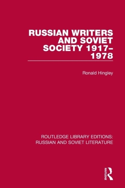 Russian Writers and Soviet Society 1917¿1978