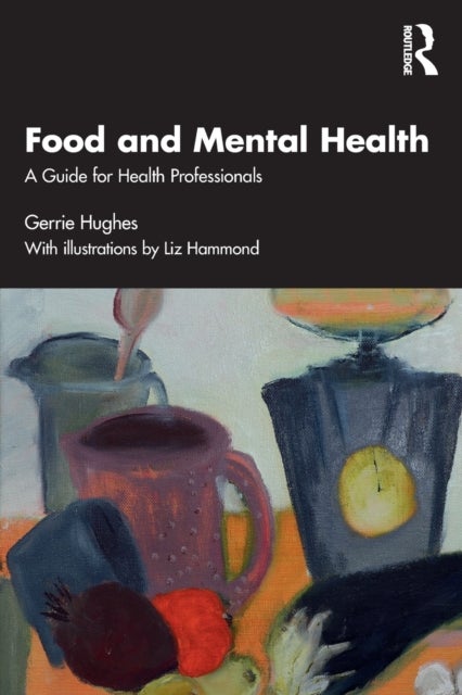 Food and Mental Health - A Guide for Health Professionals