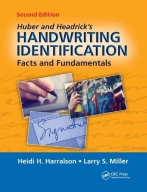 Huber and Headrick's Handwriting Identification - Facts and Fundamentals, Second Edition
