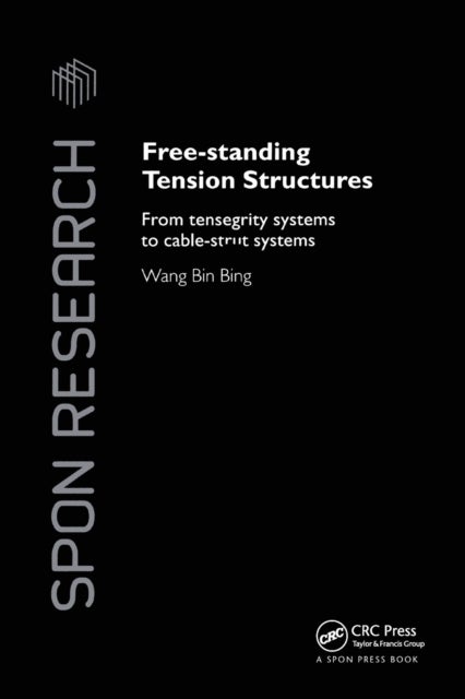 Free-Standing Tension Structures - From Tensegrity Systems to Cable-Strut Systems