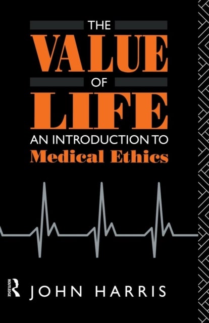 The Value of Life - An Introduction to Medical Ethics