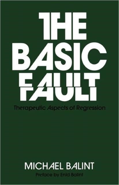 The Basic Fault - Therapeutic Aspects of Regression