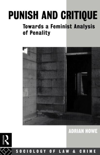 Punish and Critique - Towards a Feminist Analysis of Penality