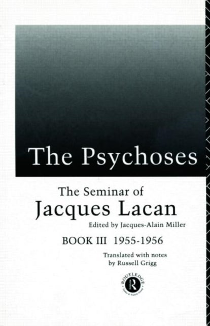 The Psychoses - The Seminar of Jacques Lacan