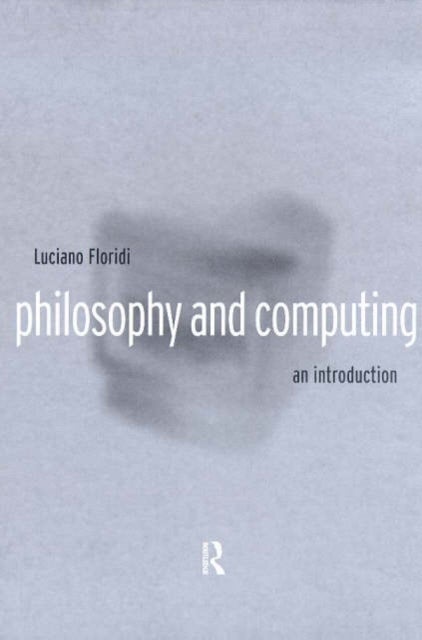 Philosophy and Computing - An Introduction