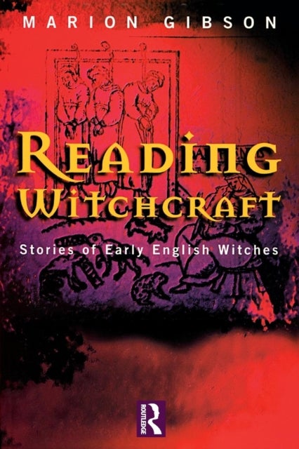 Reading Witchcraft - Stories of early English witches