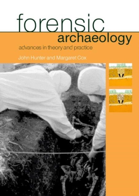 Forensic Archaeology - Advances in Theory and Practice
