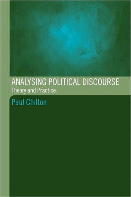 Analysing Political Discourse - Theory and Practice