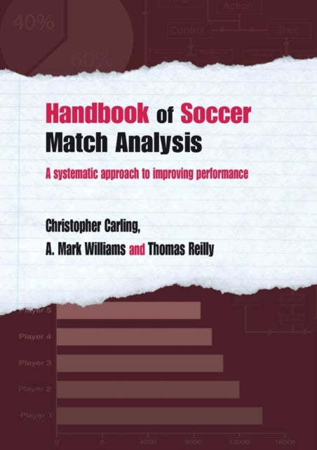 Handbook of Soccer Match Analysis - A Systematic Approach to Improving Performance