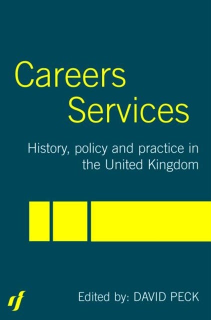 Careers Services - History, Policy and Practice in The United Kingdom