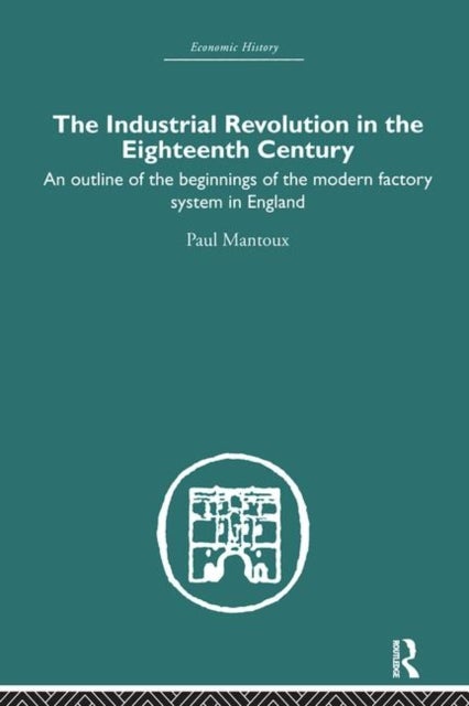 The Industrial Revolution in the Eighteenth Century