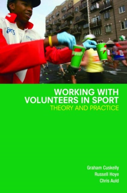 Working with Volunteers in Sport - Theory and Practice