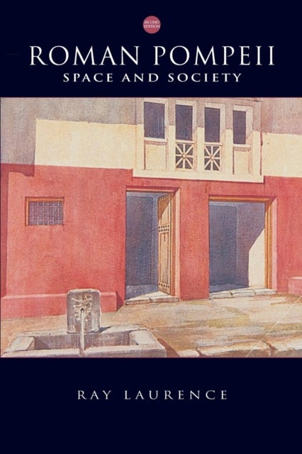 Roman Pompeii - Space and Society