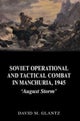 Soviet Operational and Tactical Combat in Manchuria, 1945