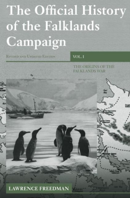 The Official History of the Falklands Campaign, Volume 1 - The Origins of the Falklands War