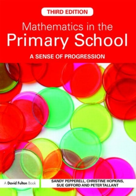 Mathematics in the Primary School - A Sense of Progression