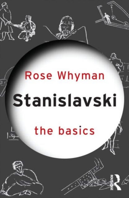Stanislavski: The Basics - The Basics