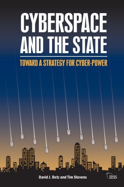 Cyberspace and the State - Towards a Strategy for Cyber-Power