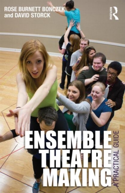 Ensemble Theatre Making - A Practical Guide
