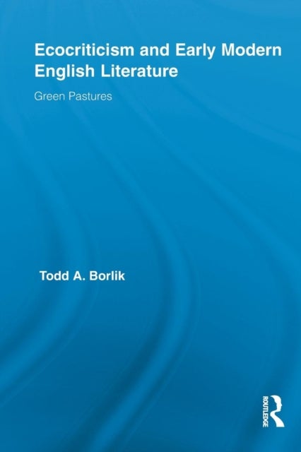 Ecocriticism and Early Modern English Literature