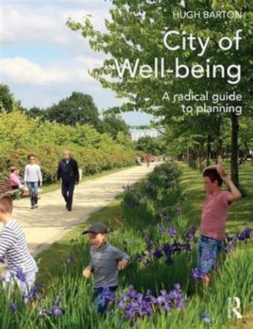 City of Well-being - A radical guide to planning