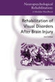 Rehabilitation of Visual Disorders After Brain Injury